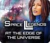 Space Legends: At the Edge of the Universe spel