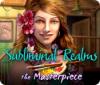 Subliminal Realms: The Masterpiece spel