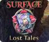 Surface: Lost Tales spel