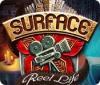 Surface: Reel Life spel