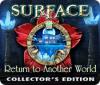 Surface: Return to Another World Collector's Edition spel