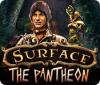 Surface: The Pantheon spel