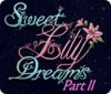 Sweet Lily Dreams: Chapter II spel