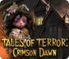 Tales of Terror: Crimson Dawn spel