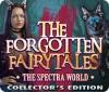 The Forgotten Fairy Tales: The Spectra World Collector's Edition spel