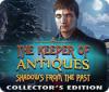The Keeper of Antiques: Shadows From the Past Collector's Edition spel