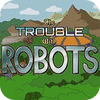 The Trouble With Robots spel