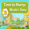Time to Hurry: Nicole's Story spel