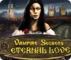 Vampire Secrets: Eternal Love spel