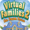 Virtual Families 2: Our Dream House spel