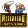 Westward III: Gold Rush spel