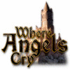 Where Angels Cry spel